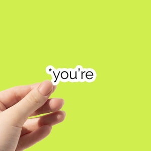You&#39;re Laptop Sticker | Snarky Planner Sticker | Minimalist Grammar You Are Vinyl Decal Waterproof Sticker