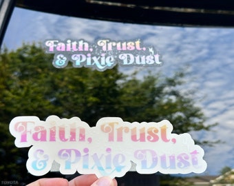 Faith Trust Pixie Dust Laptop Sticker or Car Decal | Tinker Bell Bumper Sticker | Peter Pan Vinyl Decal Planner Sticker Waterproof Sticker