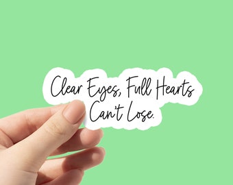 Clear Eyes Full Hearts Can't Lose Laptop Sticker | Positive Aesthetic Mental Health Vinyl Decal Waterproof Sticker