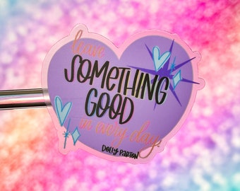 Dolly Parton Quote Sticker: Leave Something Good, Waterproof Vinyl Decal