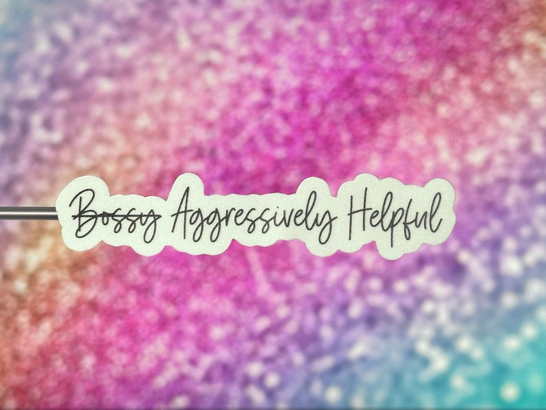Aggressively Helpful Sticker: Snarky Laptop Vinyl Decal - Etsy