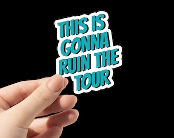 Ruin the Tour Vinyl Sticker: Waterproof Laptop Decal