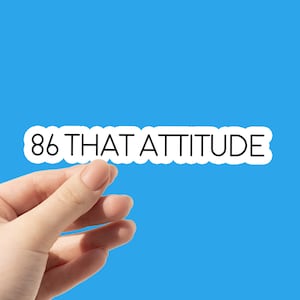 86 That Attitude Server Book Sticker | Snarky Work Sticker | Office Coworker Employee Vinyl Decal Waterproof Sticker