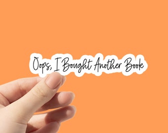 BookTok Sticker: Oops, I Bought Another Book - Waterproof Vinyl Decal
