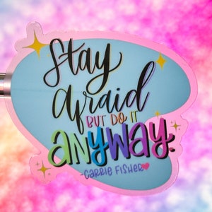 Stay Afraid But Do It Anyway Water Bottle Sticker | Carrie Fisher Quote Laptop Sticker | Star Wars Motivational Waterproof Sticker