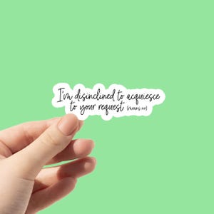 Pirates of the Caribbean Sticker: "I'm disinclined to acquiesce" Vinyl Decal