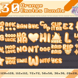 May include: A set of 30 orange Twitch emotes with various text and designs. The emotes are in a pixelated style and include text like "GG", "LOL", "HYRE", "RIP", "AFK", "BAN", "BYE", "CAP", "CLIP", "EZ", "F", "GOOD LUCK", "HA", "HI", "LAG", "MOD", "NON", "OOF", "RAID", "THANK YOU", "WWW", "WTF", and "YES".