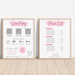 May include: A white sign with a pink stripe at the top that says "Scan to pay" with QR codes for Venmo, Cash App, and Paypal. Below the QR codes is a list of payment methods: Cash, Credit Card, Google Pay, and Apple Pay. The sign also includes a pink stripe at the bottom that says "Let's stay connected" with social media icons and the text "@yourbusiness". The sign also includes a pink stripe at the bottom that says "Please leave us a review" with five stars. A second white sign with a pink stripe at the top that says "Price List" with a list of services and prices. The sign also includes a pink stripe at the bottom that says "@yourbusiness" and "www.yourbusinesssite.com".