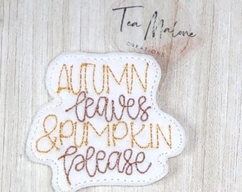 Autumn Leaves & Pumpkin Please Feltie Embroidery Design
