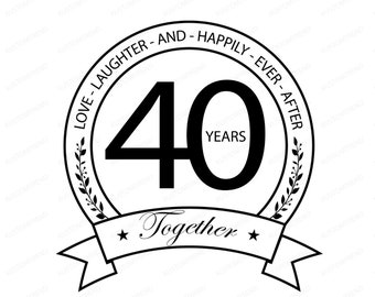 40th Anniversary (svg, png, jpg, eps, dxf) Cut File (Digital Download)