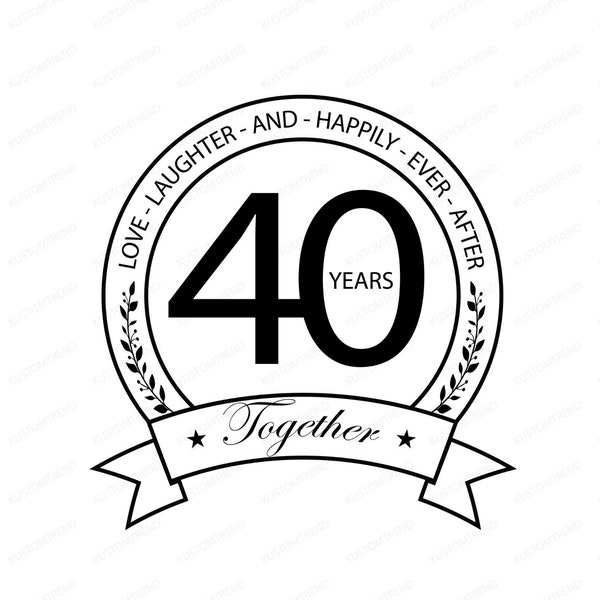 40th Wedding Anniversary Instant Download Svg Cut file for Cricut, Silhouette, and Engraving Perfect Wedding Anniversary Gift for Couples