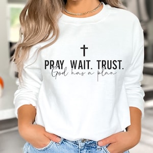 Pray Wait Trust Svg Shirt Vector Pray Png Digital Downloads Svg Design Files Faith Svg Cutting Files Faith Shirt Religious Png Farmhouse Svg