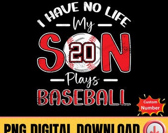 Ich habe kein Leben, mein Sohn spielt Baseball Mom Shirt PNG mit benutzerdefinierter Nummer, personalisierter Spieltag Sublimation PNG, lustiges Baseball Mom Design PNG