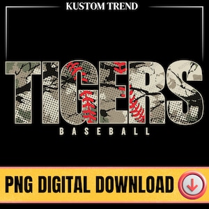 May include: Black digital graphic design with the words "TIGERS BASEBALL" in large, stylized letters. The letters have a camouflage pattern with red baseball stitching. The words "PNG DIGITAL DOWNLOAD" are at the bottom.