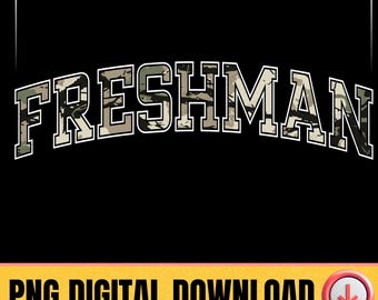 Camo Freshman PNG Shirt Design, High School Freshman Sublimations Grafik T-Shirt, sofortiger digitaler Download Schulgeist Sweatshirt Design PNG