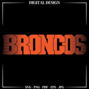 May include: Orange "BRONCOS" text graphic on a black background. The word is stylized with a bold, blocky font and horizontal lines extending from the letters, creating a speed effect. The top of the image reads "DIGITAL DESIGN".
