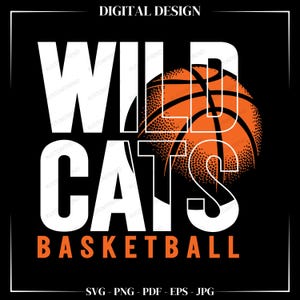 May include: Black graphic design featuring the words "WILD CATS BASKETBALL" in white and orange. An orange basketball is integrated into the design. The words "DIGITAL DESIGN" and file type information are also present.