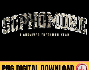 Sophomore, überlebte ich Freshman Jahr Shirt PNG Design | Sofortiger digitaler Download High School Grafik T-Shirt Sublimation PNG, College T-Shirt PNG