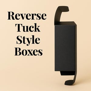 May include: A black reverse tuck style box with curved flaps at the top and bottom, set against a light beige backdrop. The text "Reverse Tuck Style Boxes" is printed in black.