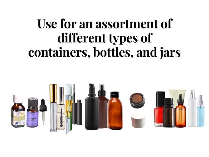 May include: A collection of containers, bottles, and jars in different styles. Includes amber glass bottles, clear glass bottles, and cosmetic containers. The text reads: "Use for an assortment of different types of containers, bottles, and jars."