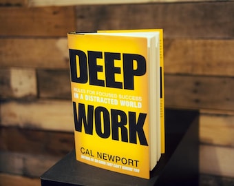 Deep Work: Rules for Focused Success in a Distracted World by Cal Newport (e-Book)