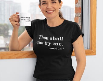 Tu ne me mettras pas à l'épreuve - T-shirt unisexe