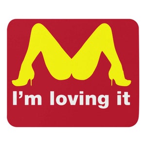 I&#39;m Loving It Mouse pad, funny mousepad for work,office decor, funny office decor,funny office gifts
