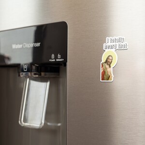 I totally heard that fridge magnet, fridge magnets, fridge magnets funny, magnets fridge, magnets fridge funny