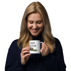 Vegan Burritos mug, funny coffee mug, funny mugs for men, funny coffee mug, Gift for him, mug for dad, gift for her,coffee mug funny