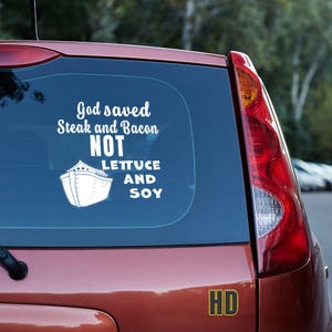 God saved steak and bacon not lettuce and soy Vinyl decal bacon gifts,bacon lover,Bacon Eater Gift,Decal Sticker  Car Truck Vehicle Window