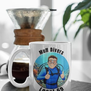 Muff Divers Local 69 mug Funny Rude Bearded Clam Adult Humor Gift For Adults Diving Marine scuba diver muff local 69 vagene