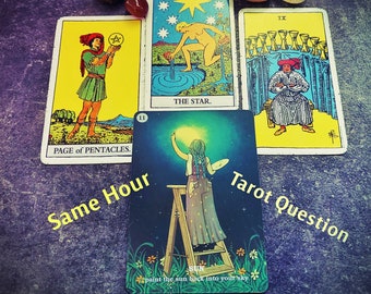 SAME HOUR One Question Tarot Reading