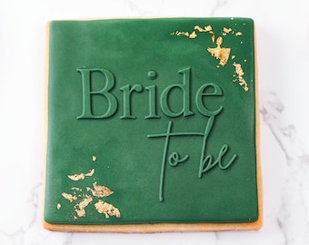 Bride to Be - Acrylic Fondant Embosser