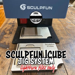 Sculpfun Icube jig system (FILE) (READ DESCRIPTION)