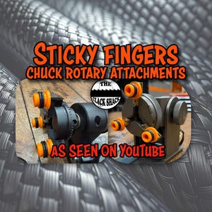 May include: Image features two black and orange "Sticky Fingers" chuck rotary attachments. The text "Sticky Fingers Chuck Rotary Attachments" is displayed in orange. The text "As Seen On YouTube" is also visible.