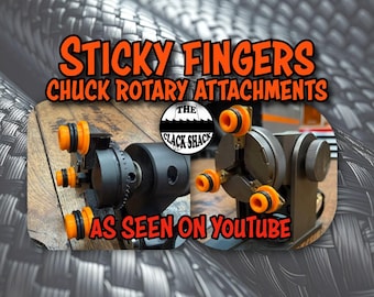 Sticky Fingers, chuck rotary attachments (PHYSICAL ITEM)