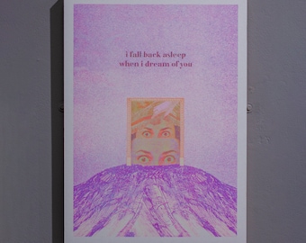 i fall back asleep when i dream of you - A3 Riso Print 1