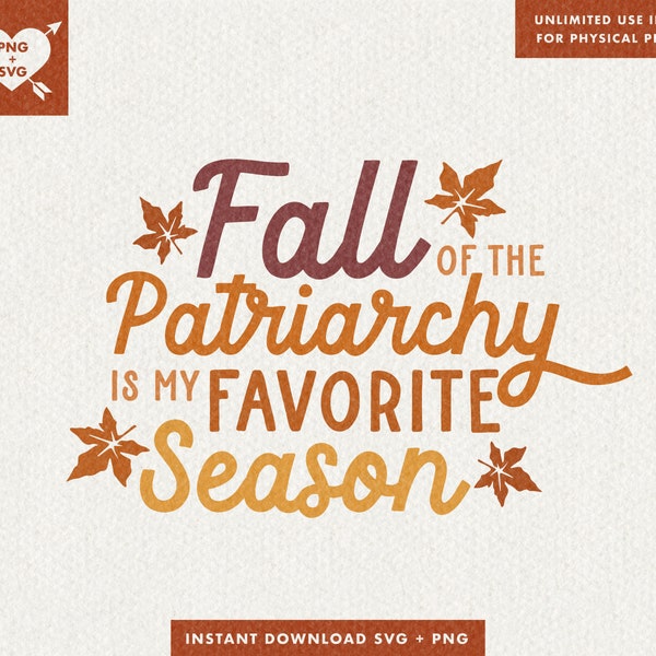 My favorite season is Fall of the patriarchy SVG PNG, womens rights svg, feminist svg, feminist shirt, feminism svg, reproductive rights svg