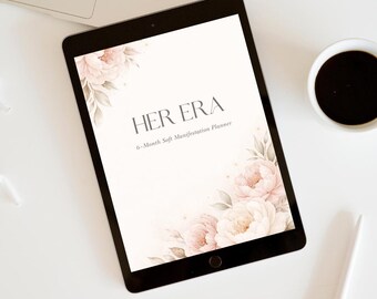 HER ERA | 6-Month Soft Manifestation Planner | Undated Digital Journal for Alignment, Love & Abundance | Feminine Glow-Up Planner
