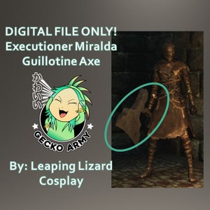 May include: Digital file only! Executioner Miralda Guillotine Axe cosplay prop. The axe is made of brown foam and is held by a person wearing a dark brown costume. The image also includes a logo for Gecko Army.