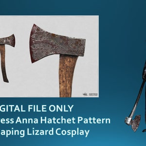 May include: A digital file pattern for a Huntress Anna Hatchet from the game Dead by Daylight. The pattern is for a rusty, brown-handled axe with a metal blade. The image shows the axe from multiple angles and a character holding the axe.