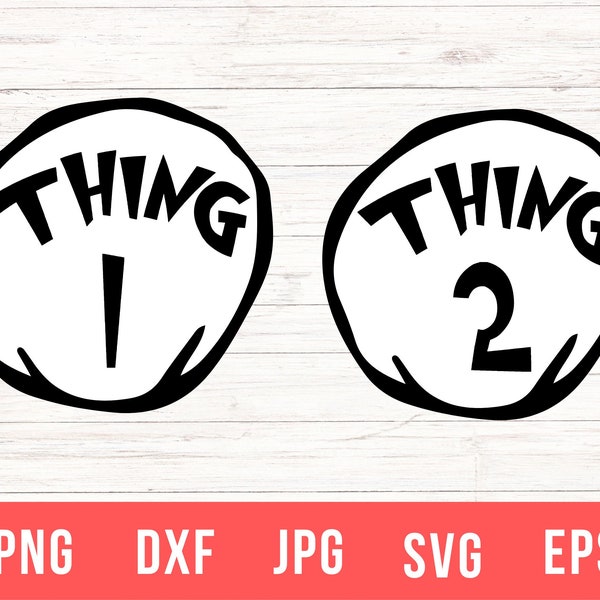 Thing 1 Thing 2 Svg, Thing 1 Svg, Dr Seuss Svg, Thing 2 Svg, Cat In The Hat Svg, Thing Svg, Dr Seuss Hat Svg, Things Svg, Thing Family Svg