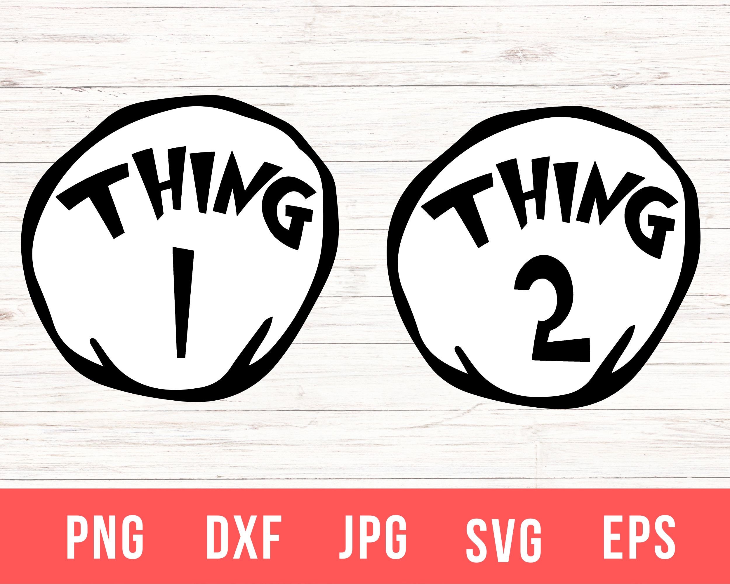 Thing 1 Thing 2 Svg Thing 1 Svg Dr Seuss Svg Thing 2 Svg - Etsy