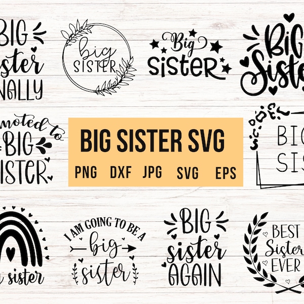 Big Sister Svg, Big Sis Svg, Sister Svg, Little Sister Svg, Sibling Svg, Big Sister Shirt, Sisterhood Svg, Siblings Svg, Announcement Svg