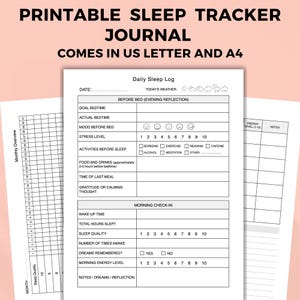 May include: Printable sleep tracker journal with a daily sleep log, monthly overview, and space for notes. The journal includes sections for bedtime, mood, stress, activities, and morning check-in. The text "PRINTABLE SLEEP TRACKER JOURNAL COMES IN US LETTER AND A4" is at the top.