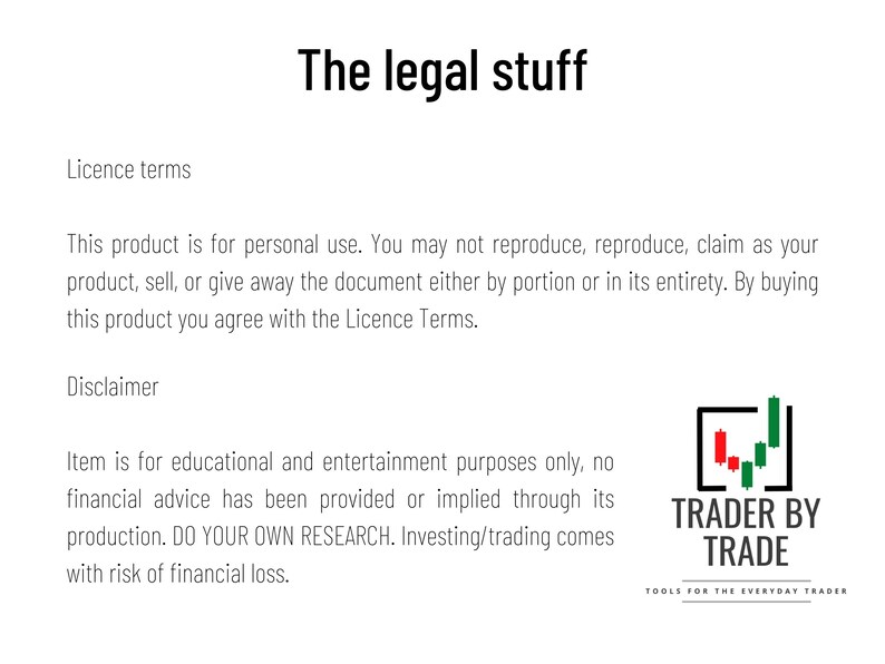 May include: White background with the text "The legal stuff" at the top. The text includes "Licence terms" and "Disclaimer" with a description of the product's usage and a disclaimer about financial advice. The logo "Trader by Trade" is at the bottom.