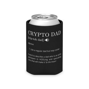 May include: Black can cooler with the text "CRYPTO DAD" in white. The definition of "CRYPTO DAD" is also printed on the cooler. A silver can is inside the cooler.