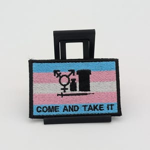 Come and Take It HRT Trans Flag Embroidery Morale Patch (3x2")
