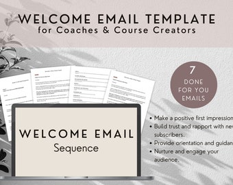 May include: A laptop computer screen displaying the text "WELCOME EMAIL Sequence". Seven email templates are shown on the screen, with the text "7 DONE FOR YOU EMAILS" and a list of benefits for using the templates: "Make a positive first impression", "Build trust and rapport with new subscribers", "Provide orientation and guidance", "Nurture and engage your audience".
