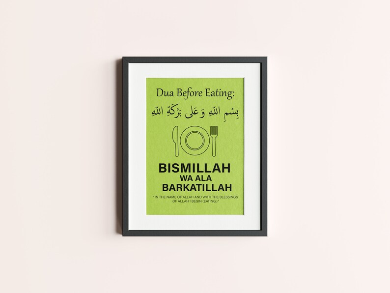 May include: A framed print with a green background and black text. The text includes "Dua Before Eating" and Arabic script, along with "BISMILLAH WA ALA BARKATILLAH" and its English translation. A simple plate and fork graphic is in the center.